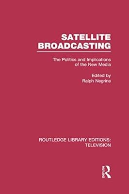 Satellite broadcasting the - broadcasting:,